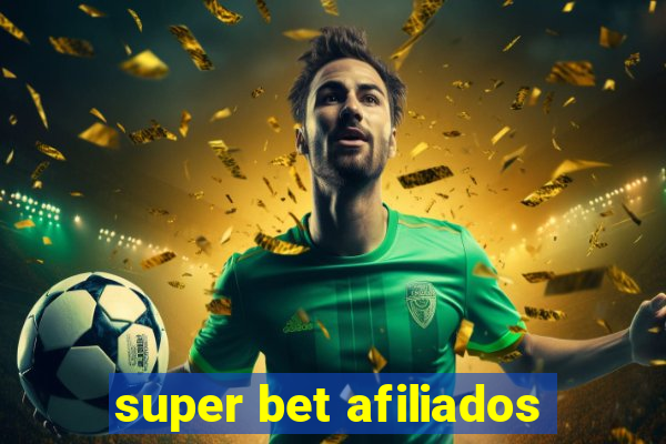 super bet afiliados